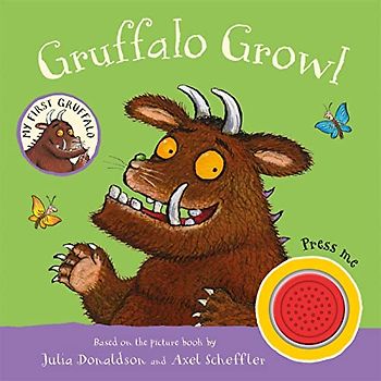 My First Gruffalo: Gruffalo Growl: Sound Book