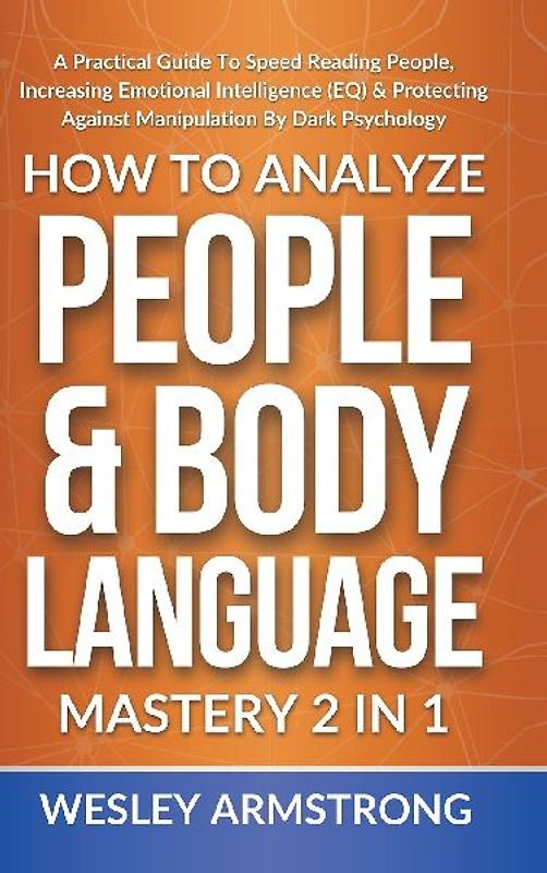 How To Analyze People &amp; Body Language Mastery 2 in 1