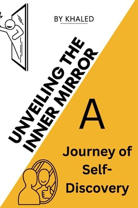 Unveiling The Inner Mirror: A Journey of Self-Discovery | Finding Clarity in the Reflection Within