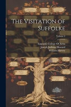 The Visitation of Suffolke; Volume 2