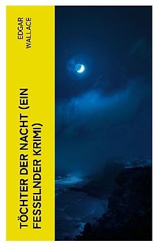 Töchter der Nacht (Ein Fesselnder Krimi)