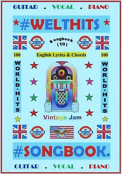 100 Englische Welthits (1/3) + 100 Gitarren-Playbacks (MP3) - Songbook mit Texten &amp; Akkorden