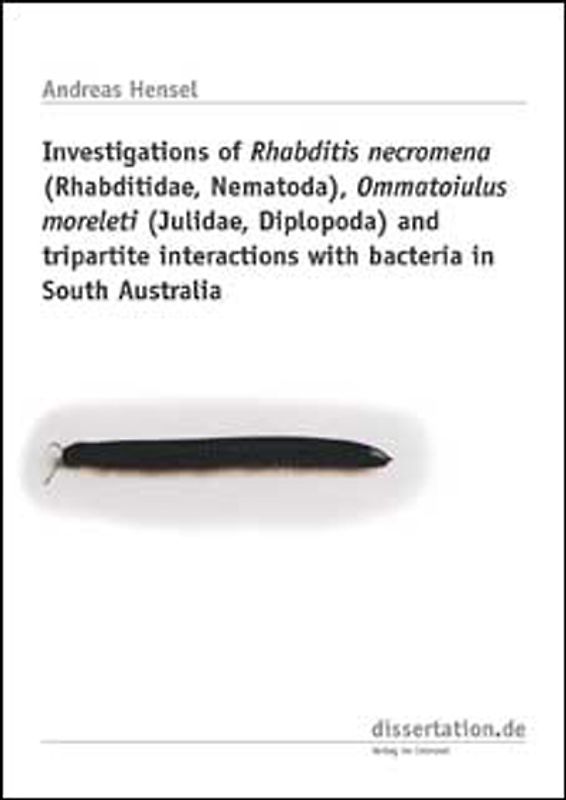 Investigations of Rhabditis Necrommena (Rhabditidae, Nematoda), Ommatoiklus Moreleti (Julidae, Diplopoda) and Tripartite Interactions with Bacteria in South Australia