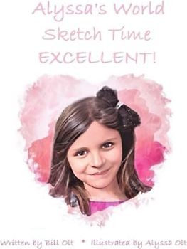 Alyssa's World Sketch Time Excellent!