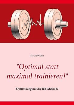 "Optimal statt maximal trainieren!"