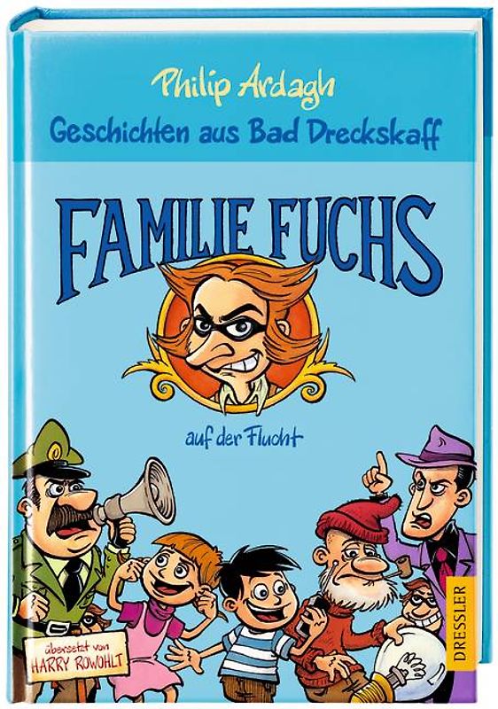 Geschichten aus Bad Dreckskaff 3. Familie Fuchs auf der Flucht