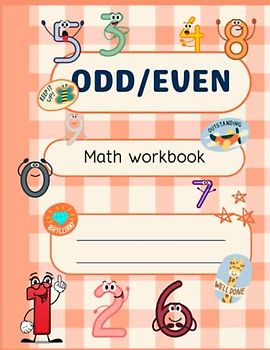 Math Workbook ODD / EVEN Numbers: ODD and EVEN Numbers workbook for Kids ages 5-9 - Kindergarten First Grade