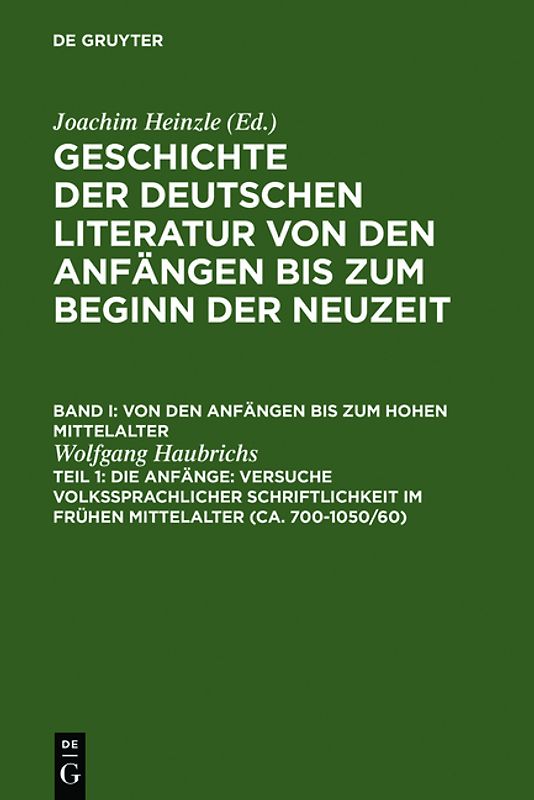 Geschichte der deutschen Literatur von den Anfängen bis zum Beginn... / Die Anfänge: Versuche volkssprachiger Schriftlichkeit im frühen Mittelalter