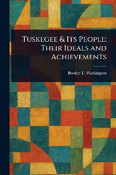 Tuskegee & Its People