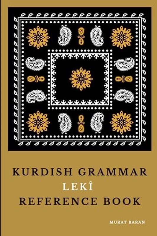 Kurdish Grammar: LEKÎ Laki Reference Book