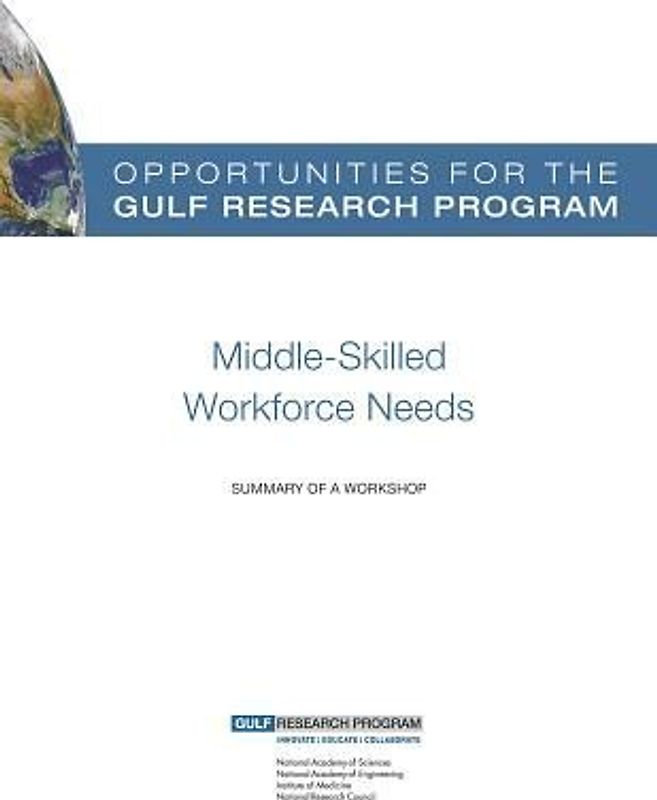 Opportunities for the Gulf Research Program: Middle-Skilled Workforce Needs