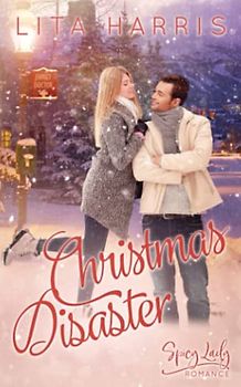 Christmas Disaster: Eingeschneit in den Rocky Mountains (Winterliebe, Band 2)