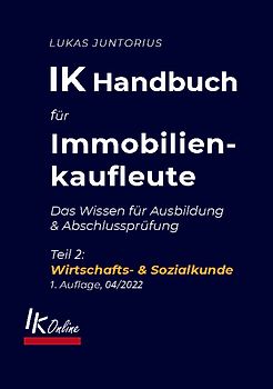 IK Handbuch für Immobilienkaufleute Teil 2 Wirtschafts- & Sozialkunde