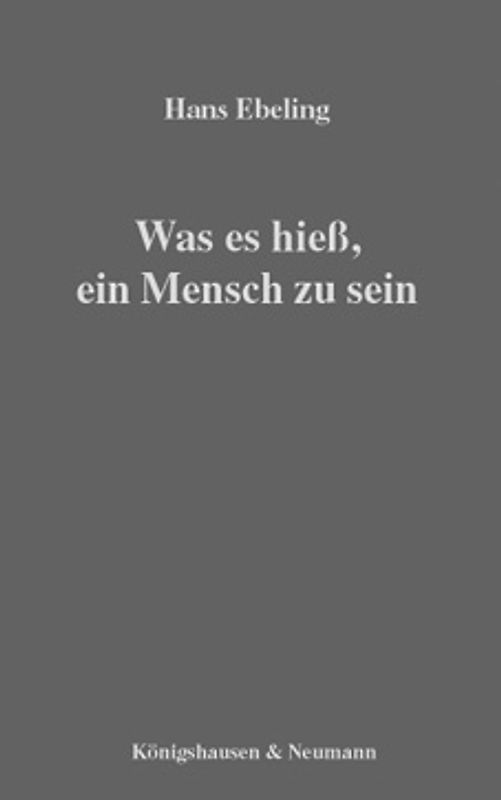 Was es hieß, ein Mensch zu sein