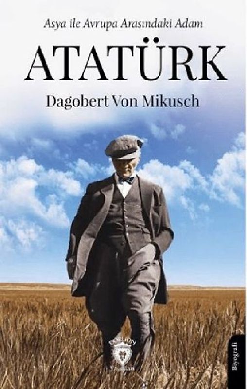 Asya ile Avrupa Arasindaki Adam Atatürk