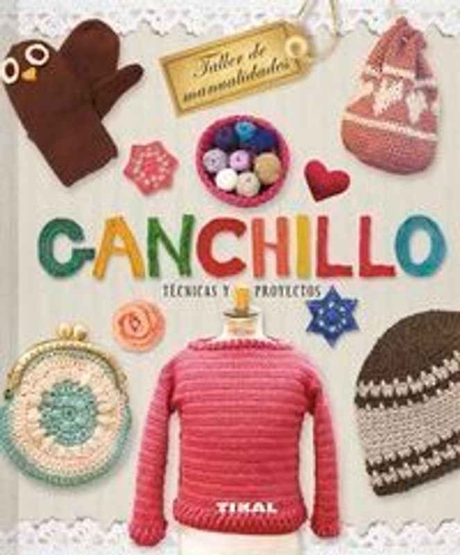 Ganchillo : técnicas y proyectos