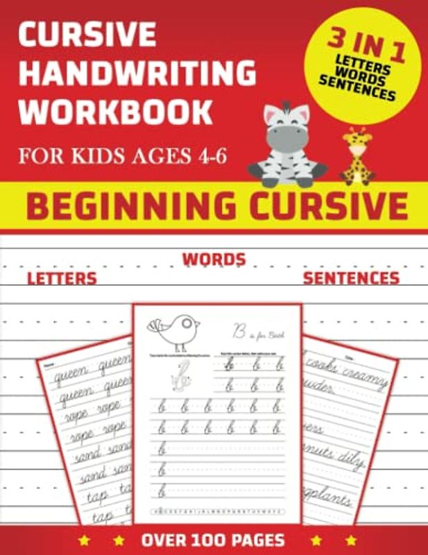 Cursive Handwriting Workbook For Kids ages 4 - 6: Cursive Handwriting Workbook for Kids & Beginners to Cursive Writing Practice Cursive Writing Books - Over 100 Pages - 8.5x11