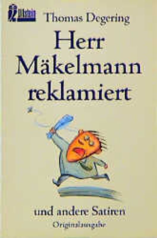 Herr Mäkelmann reklamiert - und andere Satiren