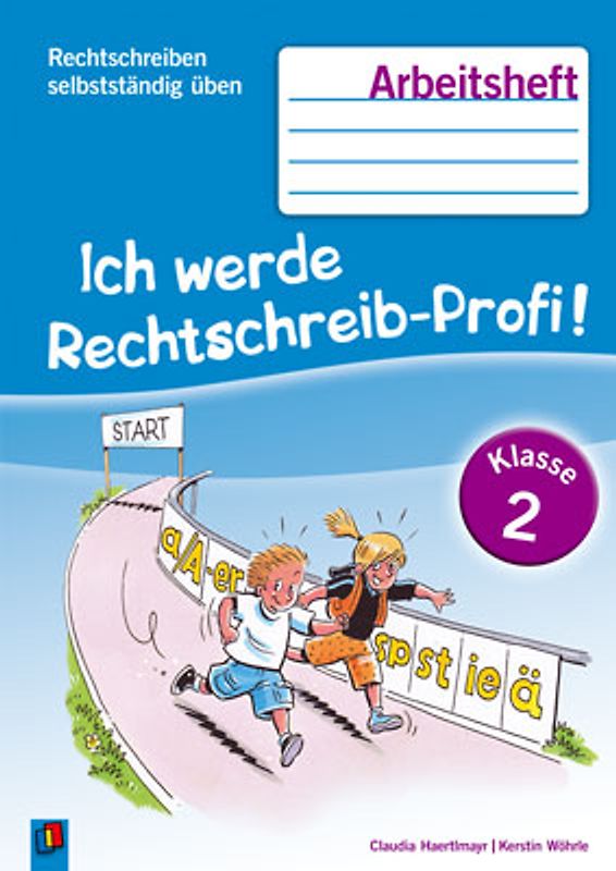 Ich werde Rechtschreib-Profi! Klasse 2. Arbeitsheft