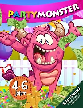 Monsterstarke Schatzsuche für die Monster-Kinderparty/Kindergeburtstag von 4-6 Jahren: In dieser Schnitzeljagd sind die Partymonster los - Schafft ihr ... und den Schatz zu finden? (Bravo Schatzsuche)