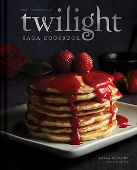 The Unofficial Twilight Saga Cookbook