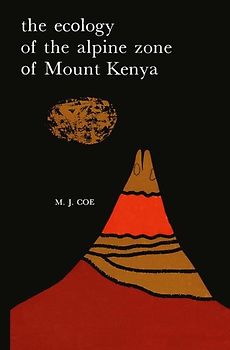 The Ecology of the Alpine Zone of Mount Kenya