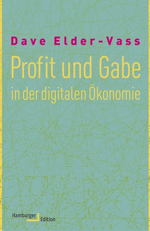 Profit und Gabe in der digitalen Ökonomie
