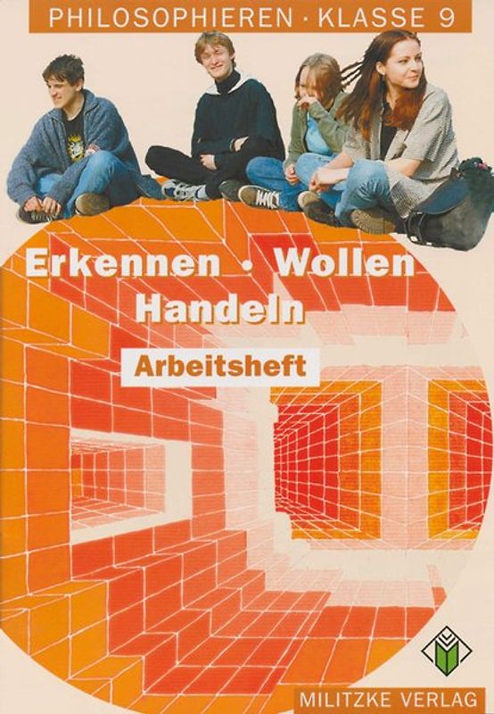 Erkennen - Wollen - Handeln. Arbeitsheft. Klasse 9