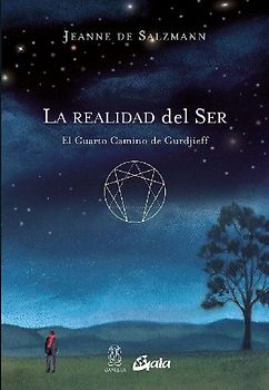 La realidad del ser : el cuarto camino de Gurdjieff
