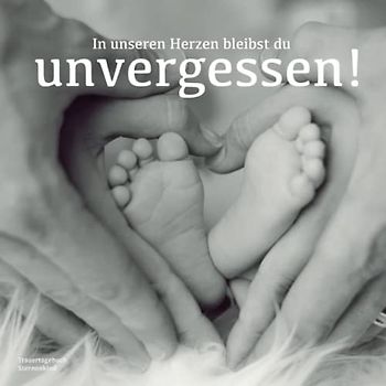 Trauertagebuch Sternenkind In unseren Herzen bleibst du unvergessen!: Blanko Tagebuch zur Trauerbewältigung nach Fehlgeburt