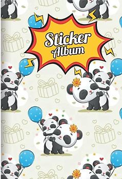 Sticker Album: Blank Sticker Book for Collecting Stickers, Cute Panda Cover | Size 8.5 x 11 | 120 Pages, | Reusable Sticker Collection Album for Kids - ( who loves Panda Sticker Albums ).