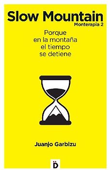 Slow mountain : monterapia 2 : porque en la montaña el tiempo se detiene