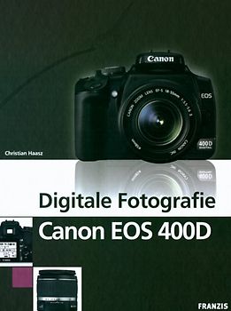 Digitale Fotografie Canon EOS 400D