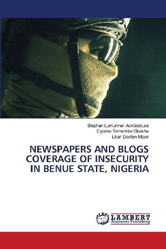 NEWSPAPERS AND BLOGS COVERAGE OF INSECURITY IN BENUE STATE, NIGERIA