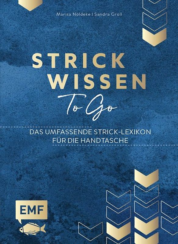 Strickwissen to go – Das umfassende Strick-Lexikon für die Handtasche