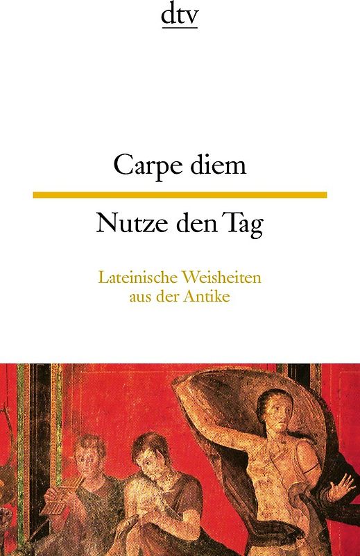 Carpe diem Nutze den Tag