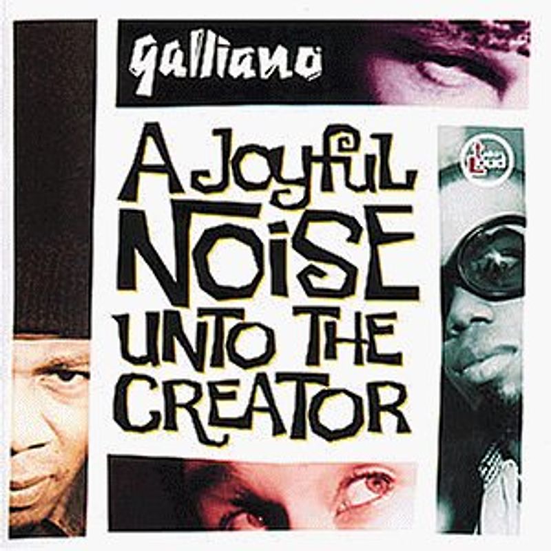 Galliano - A Joyful Noise Unto the Creator