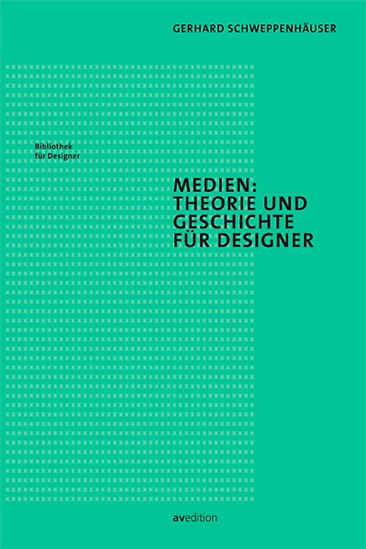Medien: Theorie und Geschichte für Designer