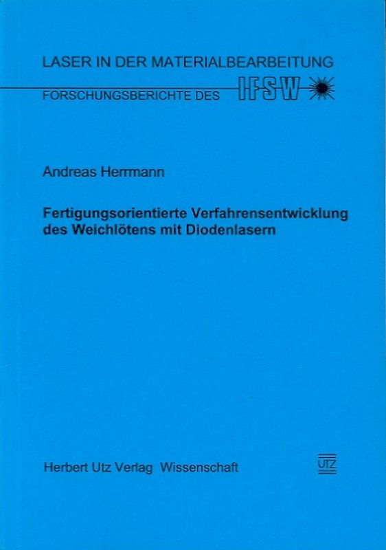 Fertigungsorientierte Verfahrensentwicklung des Weichlötens mit Diodenlaser