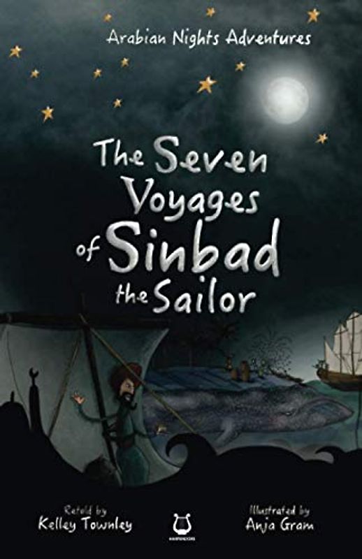 The Seven Voyages of Sinbad the Sailor (Arabian Nights Adventures, Band 5)