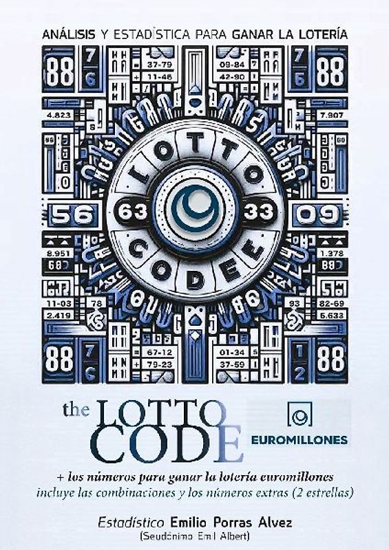 The Lotto Code, Análisis y Estadística para Ganar la Lotería + Los Números para Ganar la Lotería Euromillones, Incluye las Combinaciones y los Números Extras (2 Estrellas)