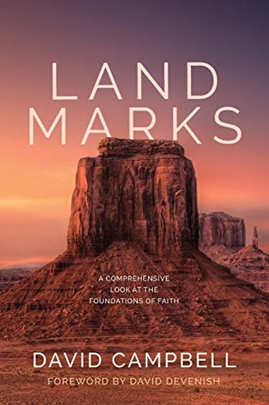 Landmarks: A Comprehensive Look at the Foundations of Faith
