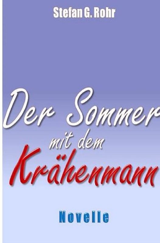 Der Sommer mit dem Krähenmann