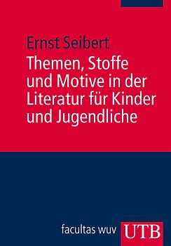 Themen, Stoffe und Motive in der Literatur für Kinder und Jugendliche