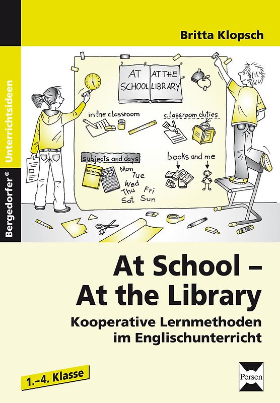 At School - At the Library. Kooperative Lernmethoden im Englischunterricht (1. bis 4. Klasse)