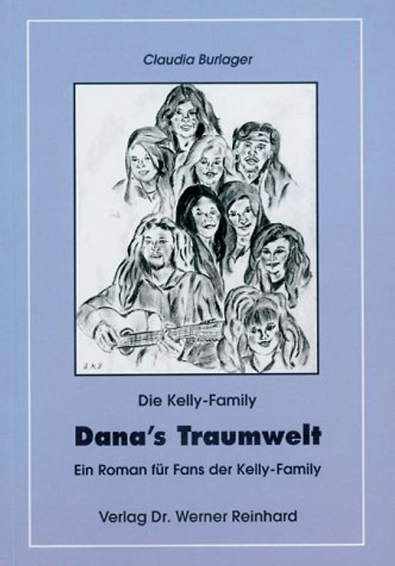 Dana's Traumwelt. Die Kelly-Family