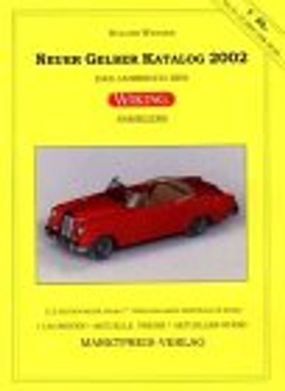 Neuer Gelber Katalog 2002. Das Jahrbuch für den Wiking-Sammler. 22. Jahrgang