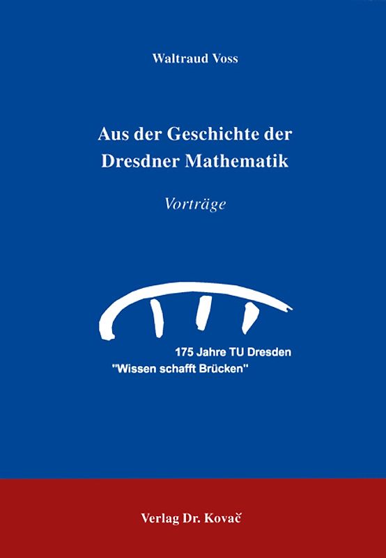 Aus der Geschichte der Dresdner Mathematik - Vorträge