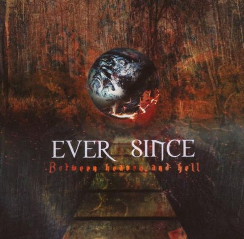 Ever Since - Between Heaven and Hell