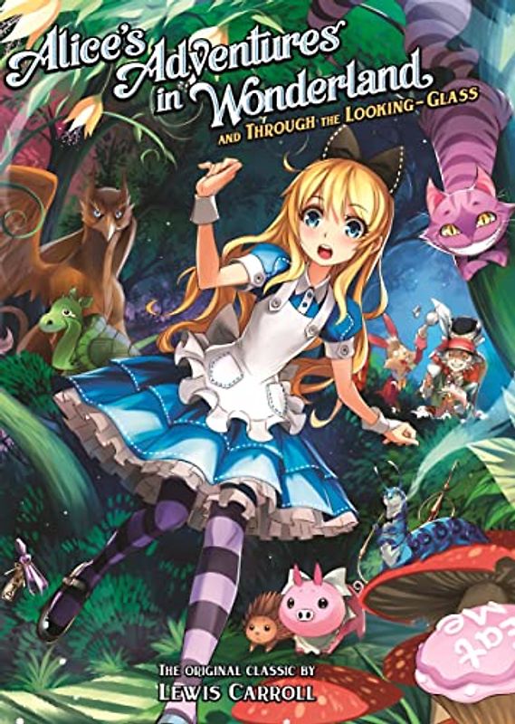 Alice's Adventures in Wonderland and Through the Looking Glass - Carroll, Lewis